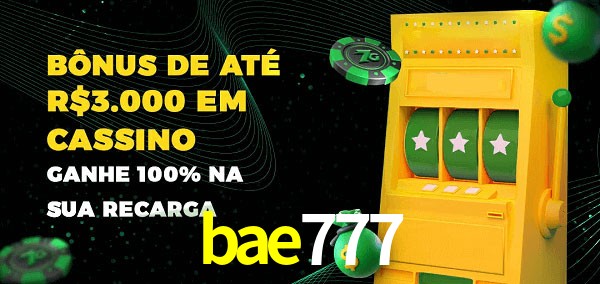 bae777 melhor bônus de depósito